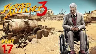 Jagged Alliance 3 | Mission Impossible Difficulty Playthrough | Part 17