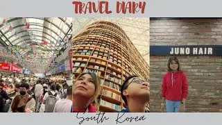 Travel diary in South Korea -Ep.3- Seoul | Ăn uống ở chợ Gwangjang & chụp hình ở thư viện Starfield