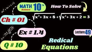 Lec 49 math10 Ex 1.4 Q10 | math 10th class chapter 1 | equation reducible to quadratic equation