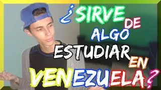 ¿Vale la pena ESTUDIAR en VENEZUELA? | Los ESTUDIOS en VENEZUELA.