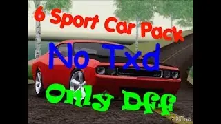 GTA SAN ANDREAS.6 Sport Car Pack.No Txd.Only Dff
