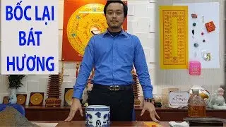 Hướng dẫn Cách bốc lại bát hương thờ cúng đúng cách, tiền tài ồng ộc chảy vào - may mắn suốt năm sau