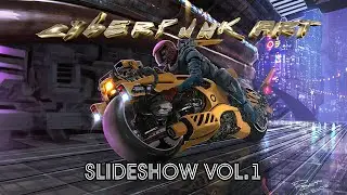 Cyberpunk Art Slideshow VOL 1