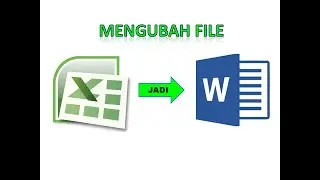 CARA MENGUBAH EXCEL JADI WORD