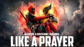 Madonna - Like a Prayer (From "Deadpool & Wolverine")