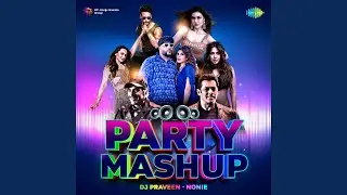 Party Mashup - DJ Praveen - Nonie