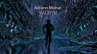 Adrienn Molnar - Anonym (Extended Mix)
