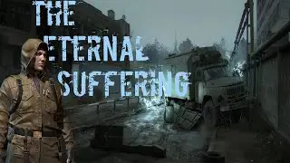 S.T.A.L.K.E.R. The Eternal Suffering ЗБТ /29/