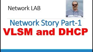 Network Story Part-1 VLSM Subnetting and DHCP IPV4