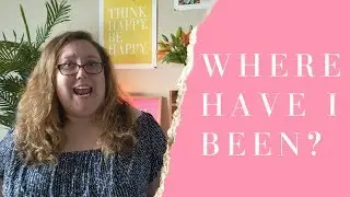 Where have I been??? | Maggie Ann Martin