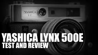 1968 Yashica Lynx 5000E test and Review - AWESOME RANGEFINDER CAMERA