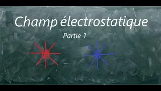 Champ électrostatique