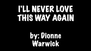 I'LL NEVER LOVE THIS WAY AGAIN by : DIONNE WARWICK (KARAOKE🎤)