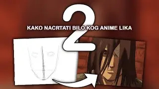 KAKO NACRTATI BILO KOG ANIME LIKA - LICE