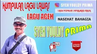 LAGU ACEH - NASEHAT BAHAGIA - SYEH YOULDI PRIMA ( OFFICIAL )
