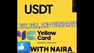 Buy, Sell, Withdraw & Deposit USDT On Yellow Card With Nigeria Bank Account