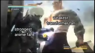 Transformers and Anime.    