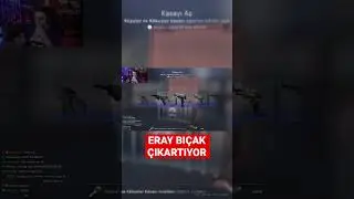 ERAY BIÇAK ÇIKARTIYOR