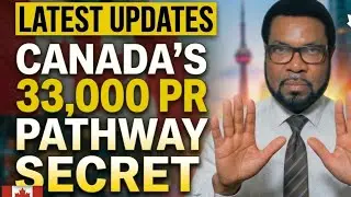 LATEST UPDATES: Canada’s 33,000 PR Pathway is a SECRET (Watch Now!)