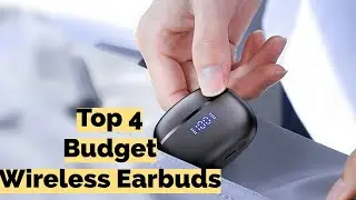 Top 4 Best Budget Wireless Earbuds for 2024