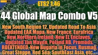 ETS2 1.46 Full Global Mega Map Combo V5 | 44 maps | Setup Guide 
