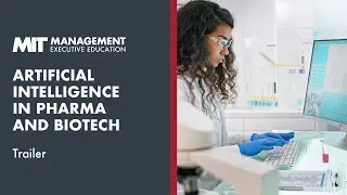 MIT Sloan Artificial Intelligence in Pharma and Biotech Online Short Course | Trailer