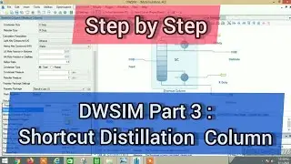 Learn DWSIM easily | Part 3 : Shortcut Distillation Column