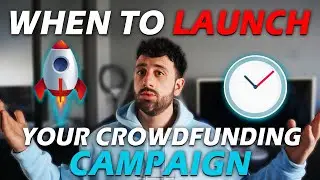 BEST TIME to Launch Your Crowdfunding Campaign