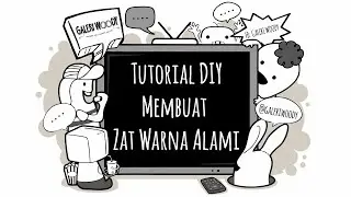 Tutorial DIY Membuat Zat Warna Alami