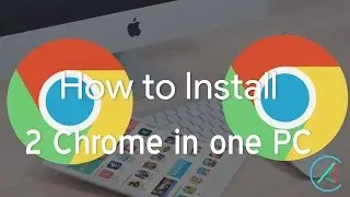 How to Install Two Chromes in one Pc