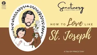 How to Love like St Joseph I Sanctuary I Prince Tony