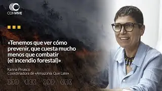 #ConviveEnVivo Karina Pinasco sobre los #IncendiosForestales en Perú.