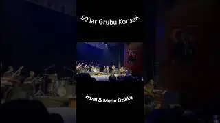90'lar Grubu Konseri - Hazal & Metin Özülkü Sevdik Sevdalandık