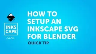Inkscape Quick Tip | How To Prepare Your Inkscape SVG for Blender