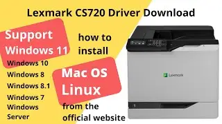 Lexmark CS720 Driver Download and Setup Windows 11 Windows 10