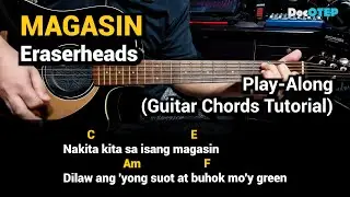 MAGASIN - Eraserheads (Guitar Chords Tutorial with Lyrics Play-Along)