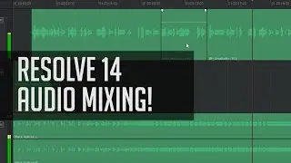 Basic FairLight Mixing In Resolve 14!  - DaVinci Resolve Audio Tutorial