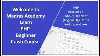 Master PHP Logical Operators 🔄 | Madras Academy PHP Crash Course (Session 7) 💻