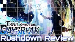 The Legend of Heroes: Trails Through Daybreak - Rushdown Review | Rushdown  Radio