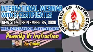 FREE INTERNATIONAL WEBINAR WITH E-CERTIFICATE by the POWER UP UR INSTRUCTION | SEPTEMBER 24, 2020