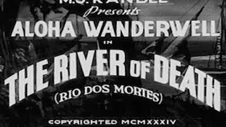 The River of Death 1934