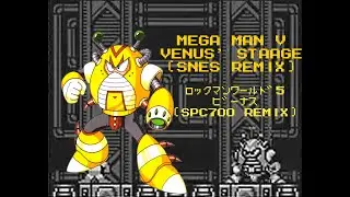 Mega Man V - Venus' Stage (SNES Remix)