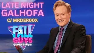 LATE NIGHT GALHOFA (c/ MrDer00x): Fall Guys