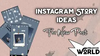 New Post Instagram Story Ideas