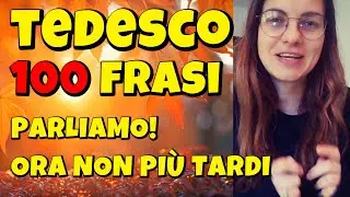 TEDESCO - 100 FRASI PER VOI - ASCOLTATE  QUESTE FRASI INVECE DELLA MUSICA