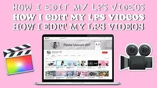 Ako editujem moje LPS videá?! [how i edit my LPS videos]