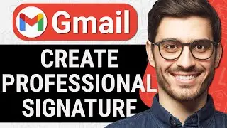 How To Create A Professional Email Signature in Gmail (Quick & Easy)
