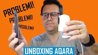 Unboxing AQARA (CON QUALCHE PROBLEMA)