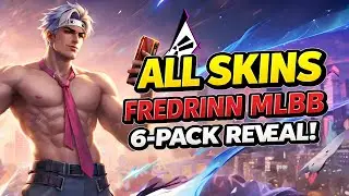 ALL SKINS SPLASH ART FREDRINN MOBILE LEGENDS SHOWS HIS SIX-PACK ABS‼️🔥