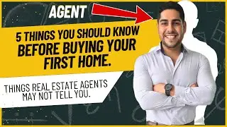 5 THINGS YOU SHOULD KNOW BEFORE BUYING YOUR FIRST HOME | Things Real Estate Agents May Not Tell You